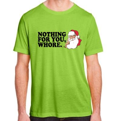 Nothing For You Whore X-Mas Naughty Santa Adult ChromaSoft Performance T-Shirt