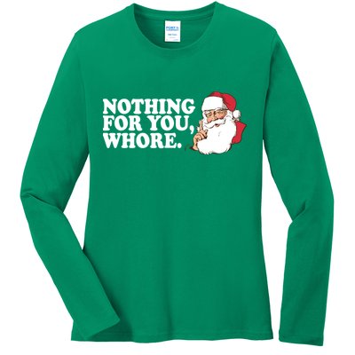 Nothing For You Whore X-Mas Naughty Santa Ladies Long Sleeve Shirt