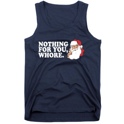 Nothing For You Whore X-Mas Naughty Santa Tank Top