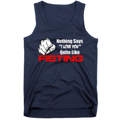 Nothing Says I Love You Quite Like Fisting Tank Top