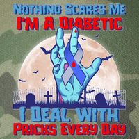 Nothing Scares Me I'm A Diabetic I Deal With Pricks Every Day Legacy Tie Dye Trucker Hat