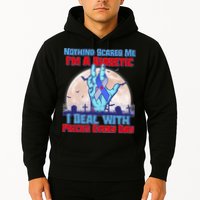 Nothing Scares Me I'm A Diabetic I Deal With Pricks Every Day Hoodie