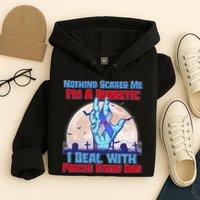 Nothing Scares Me I'm A Diabetic I Deal With Pricks Every Day Hoodie