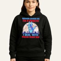 Nothing Scares Me I'm A Diabetic I Deal With Pricks Every Day Hoodie