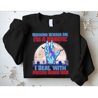 Nothing Scares Me I'm A Diabetic I Deal With Pricks Every Day Sweatshirt