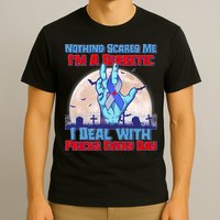 Nothing Scares Me I'm A Diabetic I Deal With Pricks Every Day T-Shirt