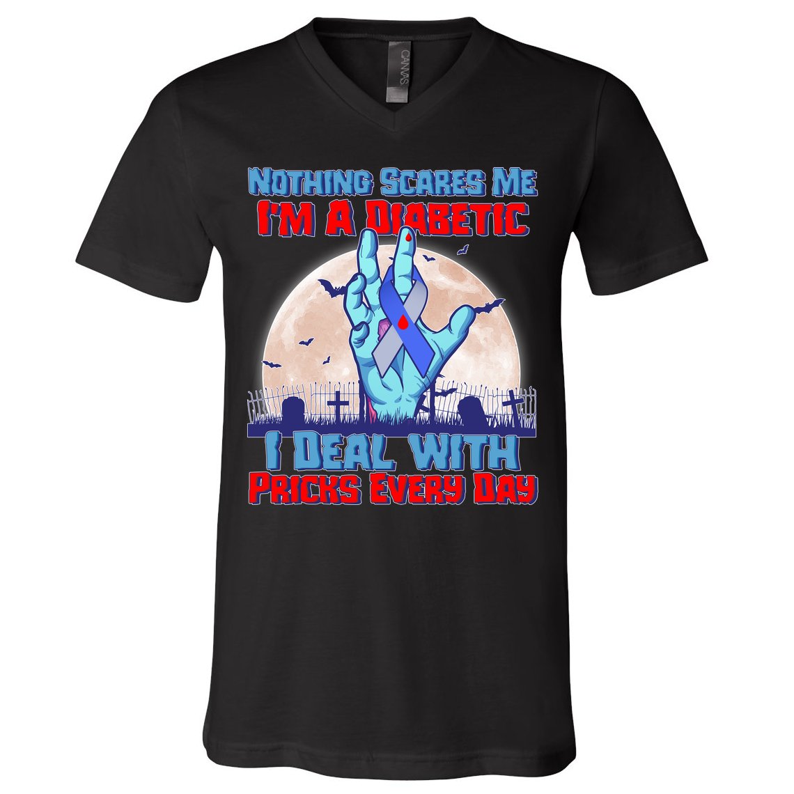 Nothing Scares Me I'm A Diabetic I Deal With Pricks Every Day V-Neck T-Shirt