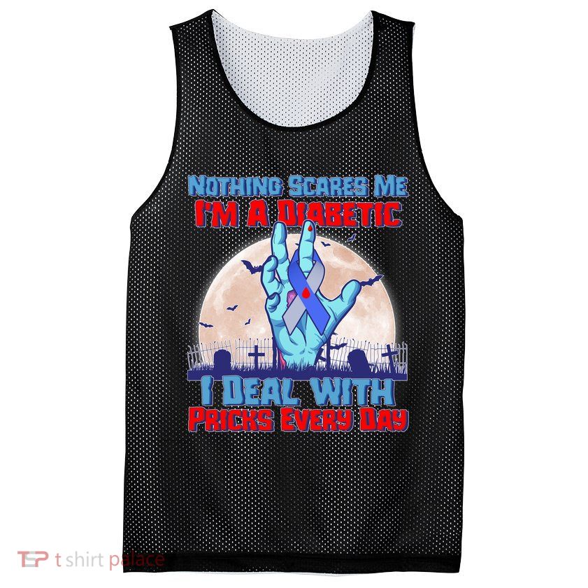 Nothing Scares Me I'm A Diabetic I Deal With Pricks Every Day Mesh Reversible Basketball Jersey Tank