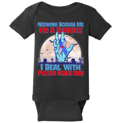 Nothing Scares Me I'm A Diabetic I Deal With Pricks Every Day Baby Bodysuit