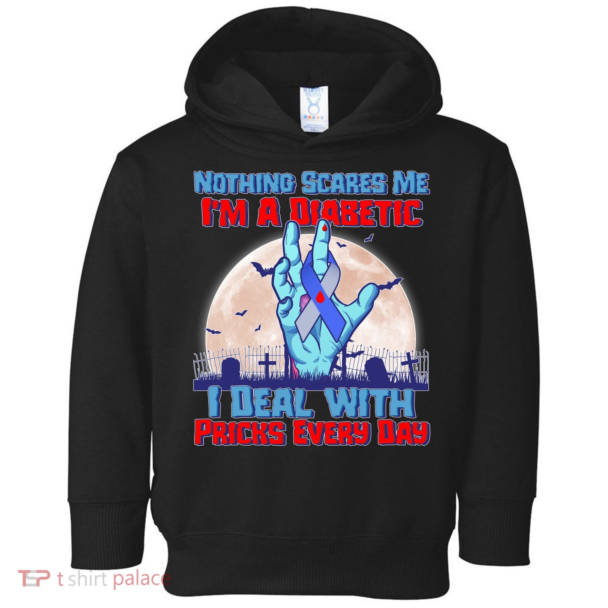 Nothing Scares Me I'm A Diabetic I Deal With Pricks Every Day Toddler Hoodie