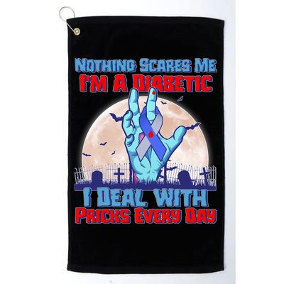 Nothing Scares Me I'm A Diabetic I Deal With Pricks Every Day Golf Towel