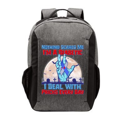 Nothing Scares Me I'm A Diabetic I Deal With Pricks Every Day Vector Backpack