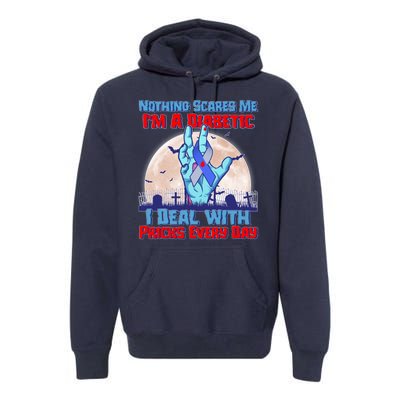 Nothing Scares Me I'm A Diabetic I Deal With Pricks Every Day Premium Hoodie