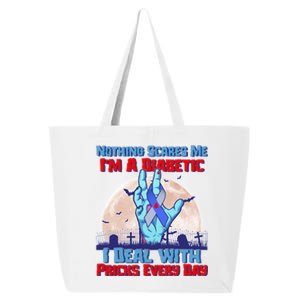 Nothing Scares Me I'm A Diabetic I Deal With Pricks Every Day 25L Jumbo Tote