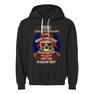 Notice The Owner Of This Shirt Is Politically Incorrect Garment-Dyed Fleece Hoodie
