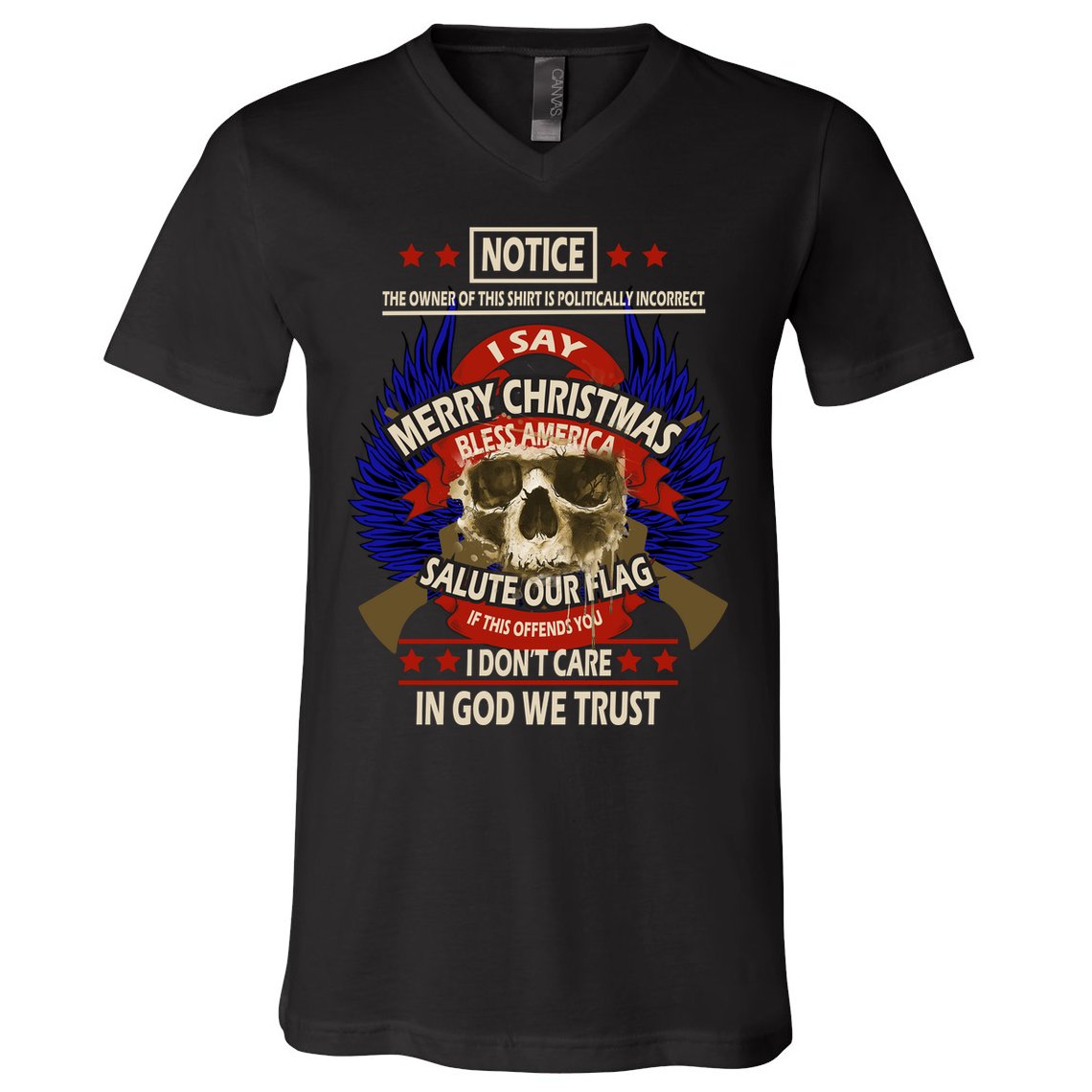 Notice The Owner Of This Shirt Is Politically Incorrect V-Neck T-Shirt