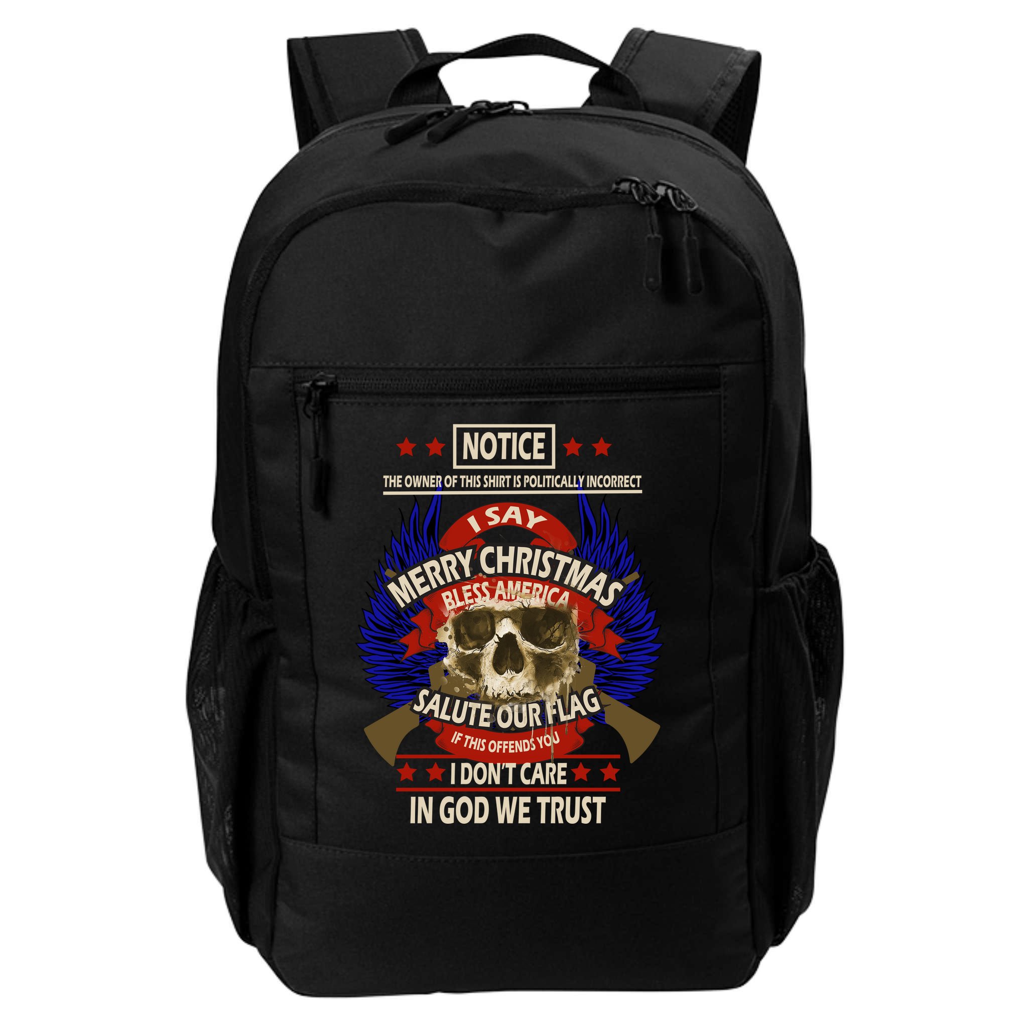 Notice The Owner Of This Shirt Is Politically Incorrect Backpack