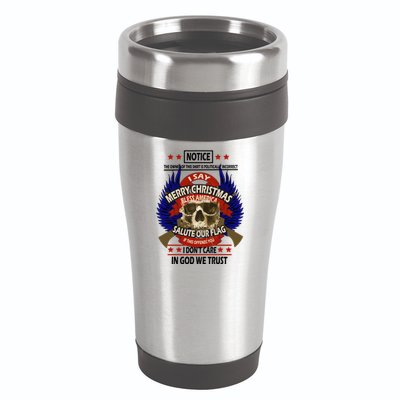 Notice The Owner Of This Shirt Is Politically Incorrect 16oz Travel Tumbler