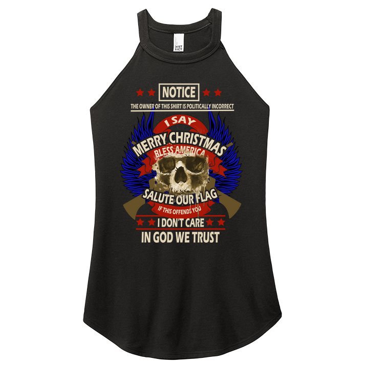 Notice The Owner Of This Shirt Is Politically Incorrect Women's Perfect Tri Rocker Tank