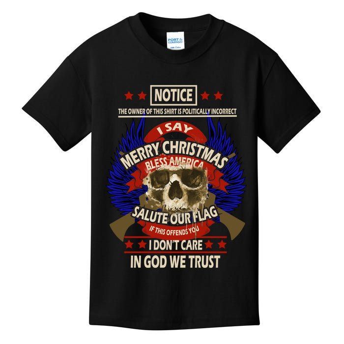 Notice The Owner Of This Shirt Is Politically Incorrect Kids T-Shirt