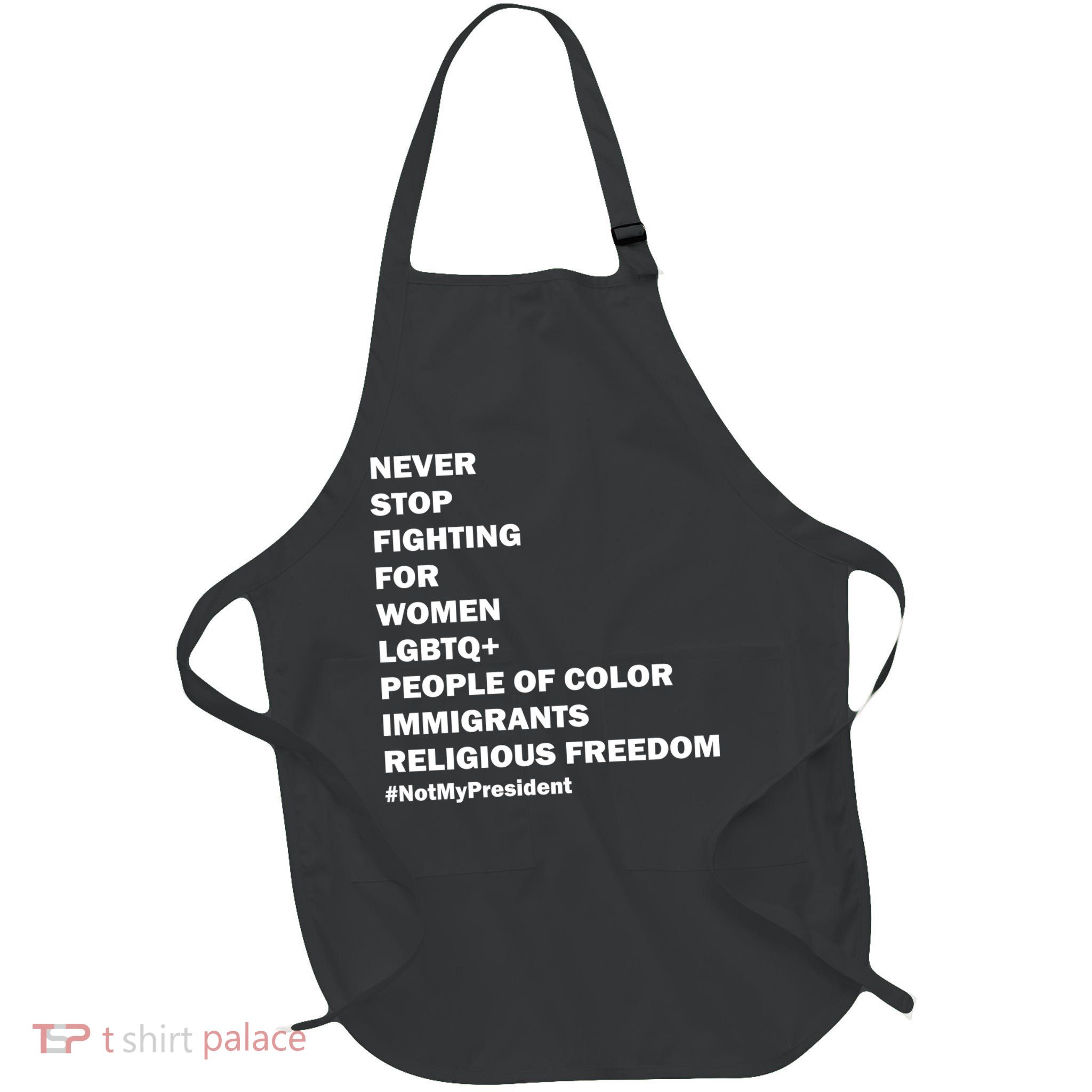 #NotMyPresident Not My President Quote Full-Length Apron With Pockets