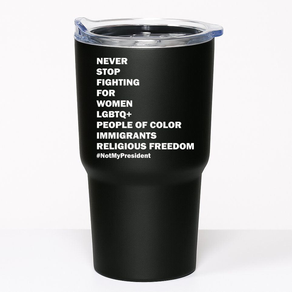 #NotMyPresident Not My President Quote Tumbler