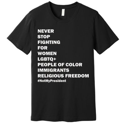 #NotMyPresident Not My President Quote Premium T-Shirt