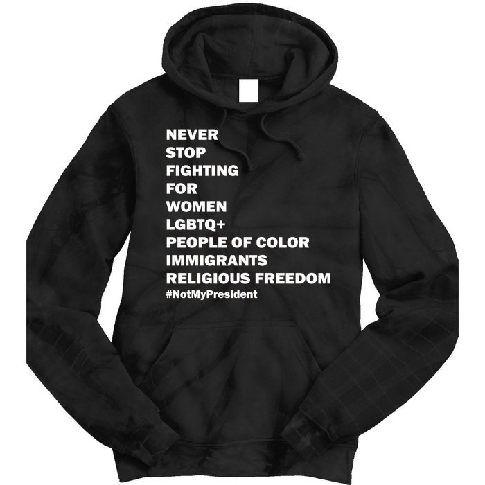 #NotMyPresident Not My President Quote Tie Dye Hoodie