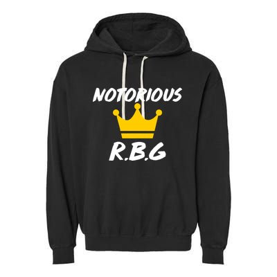 Notorious R.B.G. Crown Ruther Bader Ginsburg Garment-Dyed Fleece Hoodie