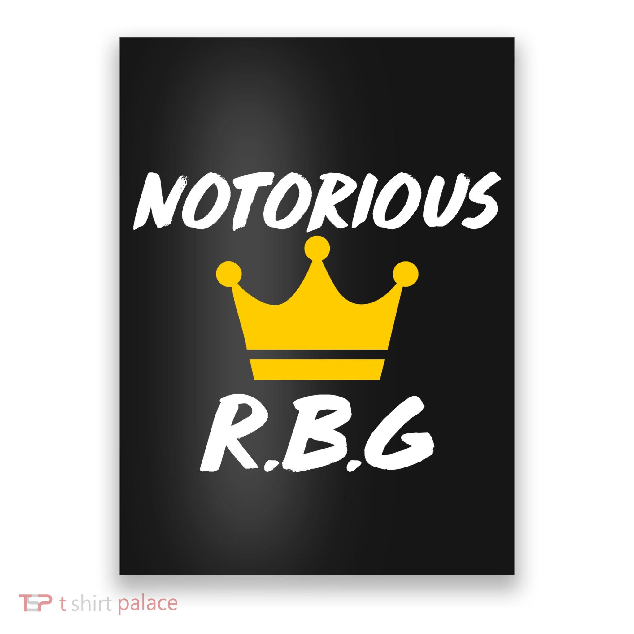 Notorious R.B.G. Crown Ruther Bader Ginsburg Poster