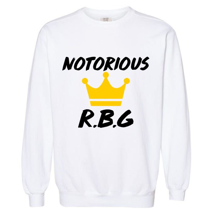 Notorious R.B.G. Crown Ruther Bader Ginsburg Garment-Dyed Sweatshirt