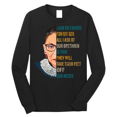 Notorious RBG Ask No Favors Quote Long Sleeve Shirt