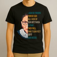 Notorious RBG Ask No Favors Quote T-Shirt