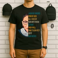 Notorious RBG Ask No Favors Quote T-Shirt