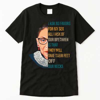 Notorious RBG Ask No Favors Quote Tall T-Shirt