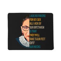 Notorious RBG Ask No Favors Quote Mousepad