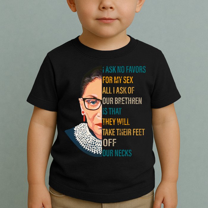 Notorious RBG Ask No Favors Quote Toddler T-Shirt