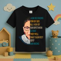Notorious RBG Ask No Favors Quote Toddler T-Shirt