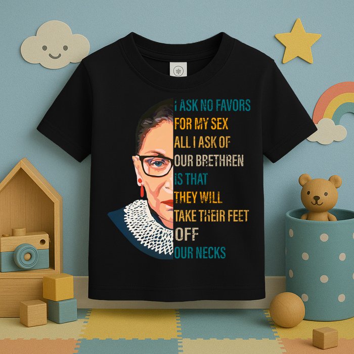 Notorious RBG Ask No Favors Quote Toddler T-Shirt