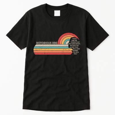 Notorious RBG Fight Quote Ruth Bader Ginsburg Tribute Tall T-Shirt