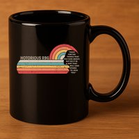 Notorious RBG Fight Quote Ruth Bader Ginsburg Tribute 11oz C Handle Ceramic Mug