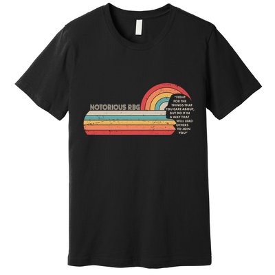 Notorious RBG Fight Quote Ruth Bader Ginsburg Tribute Premium T-Shirt
