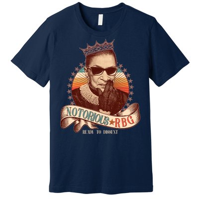 Notorious RBG Ready To Dissent Ruth Bader Ginsburg Premium T-Shirt