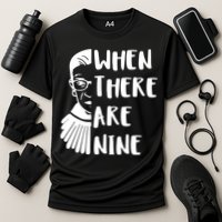 Notorious RBG When There Are Nine Performance Shirt