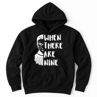 Notorious RBG When There Are Nine Hoodie