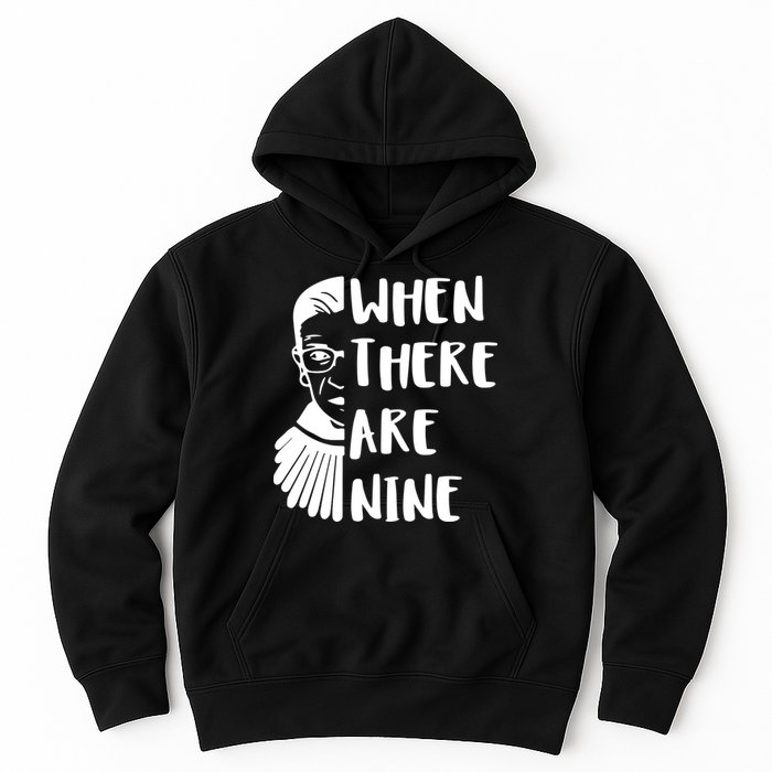 Notorious RBG When There Are Nine Hoodie