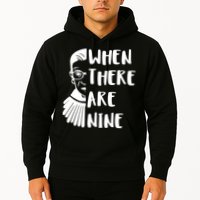 Notorious RBG When There Are Nine Hoodie