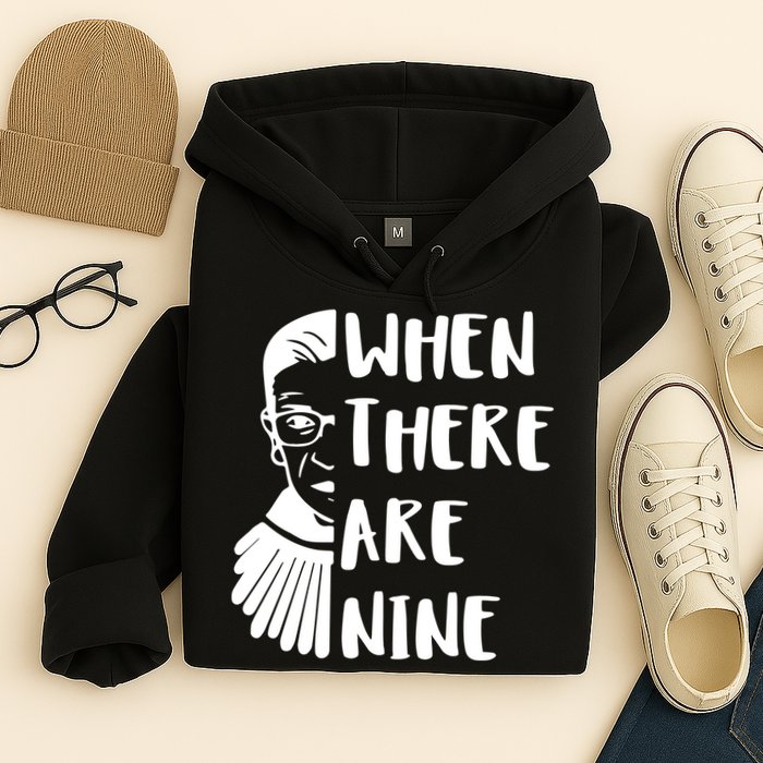 Notorious RBG When There Are Nine Hoodie