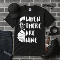 Notorious RBG When There Are Nine Tall T-Shirt