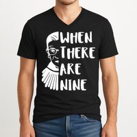 Notorious RBG When There Are Nine V-Neck T-Shirt